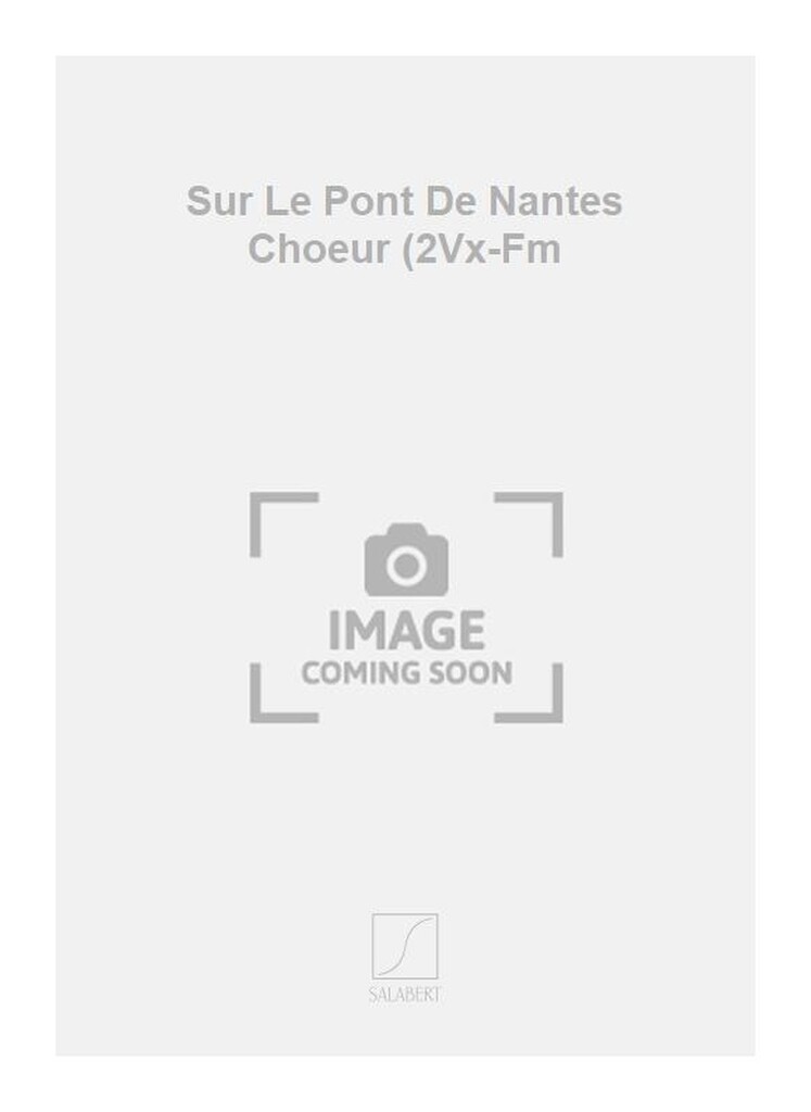 Sur Le Pont De Nantes Choeur (2Vx-Fm